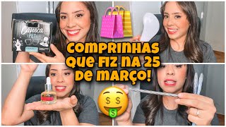 COMPRINHAS DA 25 DE MARÇO | MAKE | CABELO E OUTRAS COISITAS + ! por @ClickdaJu