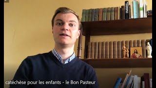 Catéchèse du dimanche pour les enfants - le Bon Pasteur