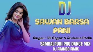 Dj Sawan Barsa Pani || Old Sambalpuri Dj || Sambalpuri Dj Song || Sambalpuri Dj Remix || Dj Pramod