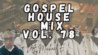 Gospel House Mix Vol  78