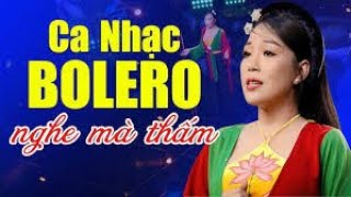 Bolero hay nhất|Bích Kiều và những ca khúc bolero hay nhất