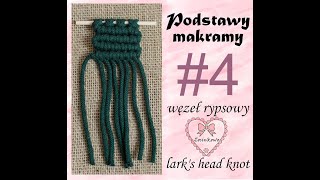 Podstawy makramy #4 Węzeł Rypsowy (basic macrame knots #4 Lark's Head Knots)