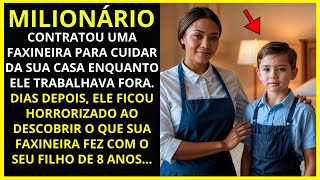 🔴MILIONÁRIO FICOU HORRORIZADO AO DESCOBRIR O QUE SUA FAXINEIRA FEZ COM O SEU FILHO DE 8 ANOS...