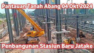 Peron Fobdasi Stasiun Jatake Underpass Cicayur Update Tanah Abang 04 Oktober 2024