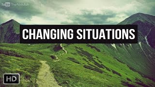 Changing Situations | Shaykh Ahmed Sulaiman Khatani | English Subtitles