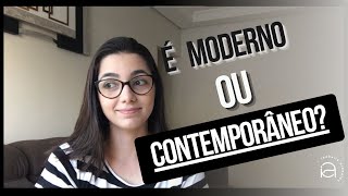 MODERNO OU CONTEMPORÂNEO – qual a diferenças desses estilos arquitetônicos?