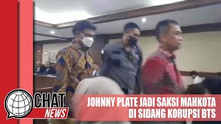 Eks Menkominfo Johnny Plate Jadi Saksi Mahkota Sidang Korupsi BTS - Chatnews 16 Januari 2024