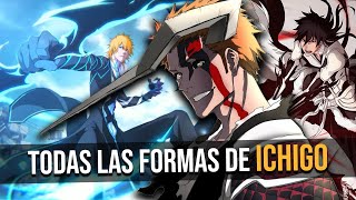 Todas las TRANSFORMACIONES de ICHIGO KUROSAKI | Bleach 2022