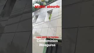 Condomínios INseguros: MURO (absurdo de layout)