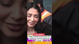 LO ÚLTIMO 🚨Pamela Franco feliz de cantar a lado de Christian Cueva - PARTE I