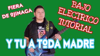 Y Tu A Toda Madre - La Fiera de Ojinaga (TABS Bajo Electrico Tutorial)