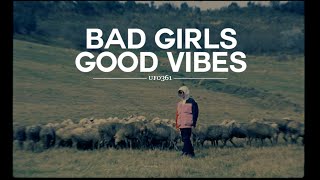 Ufo361 - Bad Girls, Good Vibes