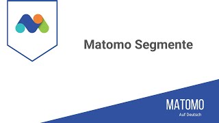 Matomo Segmente - Daten richtig segmentieren