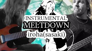 [Instrumental] Meltdown [iroha(sasaki)] Band Cover