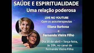 SAÚDE E ESPIRITUALIDADE com @FernandoVieiraFilho e @ElianaBarbosa