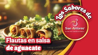 Pollos San Antonio presenta: ¡Flautas de pollo en salsa de aguacate! 🌮🥑