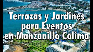 Terrazas y Jardines para Eventos en Manzanillo Colima