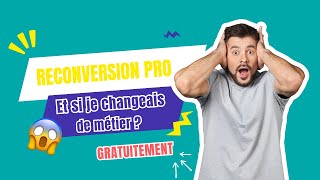 💼 Changer de métier gratuitement? C'est possible !