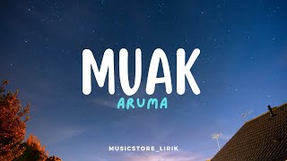 MUAK-Aruma (lirik lagu)