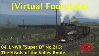 [Virtual Footplate] 04. LNWR "Super D" No.215 (The Heads of the Valley Route).