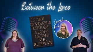 Between the Lines Podcast: The Invisible Life of Addie LaRue