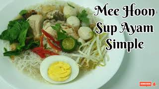 Resepi Mee Hoon Sup Ayam Simple mudah sedap  👍👍