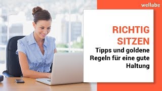 Richtig sitzen (Tipps und goldene Regeln für eine gute Haltung)