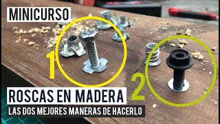 Como hacer roscas en madera | MINICURSO | CUSTOMS