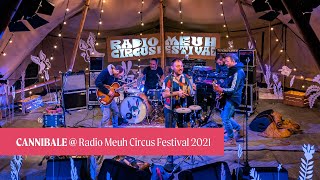 Cannibale @ Radio Meuh Circus Festival 2021