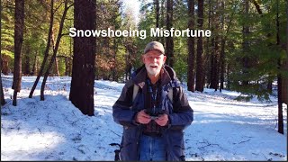 Snowshoeing Misfortune