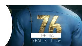 🔥 ITPEDIA О FALLOUT 76