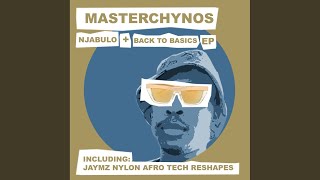 Back To Basics (Jaymz Nylon Afro Tech ReShape)