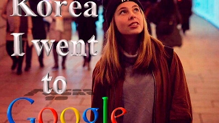 My life in Korea. Vlog # 6. I went to GOOGLE !!!!