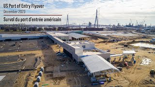 US Port of Entry Flyover - December 2023 |  Survol du port d’entrée américain - décembre 2023