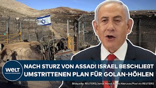 NAHOST-KRISE: Nach Assad-Entmachtung in Syrien! Israel beschließt umstrittenen Plan für Golan-Höhen