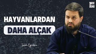 Hayvanlardan Daha Alçak! | Salih Eğridere