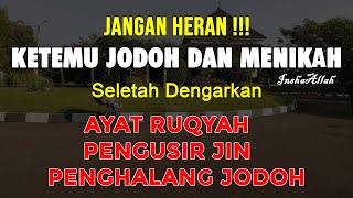 RUQYAH PEMBUKA AURA WAJAH JODOH | AYAT RUQYAH MERDU | DOA AMPUH PEMIKAT HATI