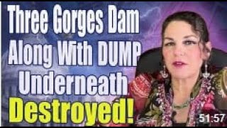 Tarot By Janine: Three Gorges Dam Along With DUMP Underneath Destroyed! April 21, 2022