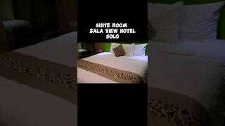 Sala View Hotel Solo, Suite Room Tour #salaview #salaviewhotel #salaviewsolo