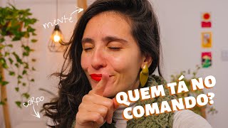 quem tá no comando? o corpo ou a mente? | Larissa Vaiano