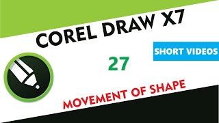 Movement of Shape - Corel Draw X7/X9 - Tutorial 27 - Short Videos