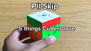 5 things Cubers love…