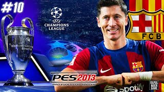 #9 APAKAH MALAM INI FC BARCELONA BISA JUARA UCL SEASON 2023/2024?? - PES 2013 PC GAMEPLAY