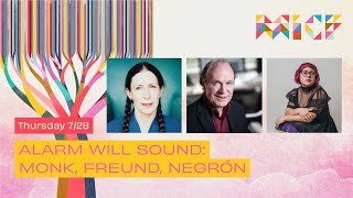 MICF 2022: ALARM WILL SOUND: MONK, FREUND, NEGRÓN