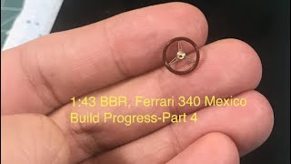 BBR 1:43, Ferrari 340 Mexico - Build Progress -  Part 4