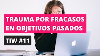 💰 TIW 11 | Tapping para LIBERAR TRAUMA por OBJETIVOS no cumplidos