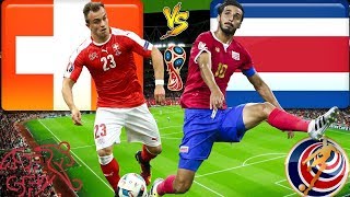 SWITZERLAND vs COSTA RICA 27 Jun 18 Lineup Squad Preview & Betting Prediction FIFA World Cup Russia