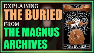 The Buried Explained (The Magnus Archives Entities)