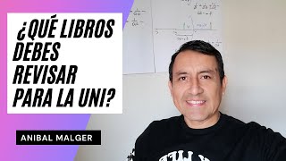 ¿QUÉ LIBROS DEBES REVISAR SI QUIERES INGRESAR A LA UNI? #AnibalMalger #libros