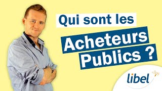 Qui sont les acheteurs publics ?